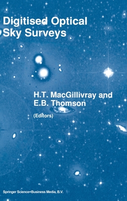 Digitised Optical Sky Surveys - Macgillivray, H T, and Thomson, E B (Editor)