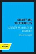 Dignity and Vulnerability: Strength and Quality of Character