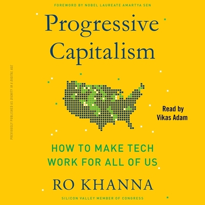 Dignity in a Digital Age: Making Tech Work for All of Us - Khanna, Ro, and Sen, Amartya (Foreword by), and Adam, Vikas (Read by)