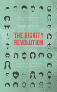 Dignity Revolution: Reclaiming God's Rich Vision for Humanity