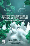 Dihydropyrimidinones as Potent Anticancer Agents: Medicinal Chemistry Perspective