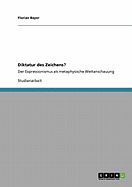 Diktatur des Zeichens?: Der Expressionismus als metaphysische Weltanschauung