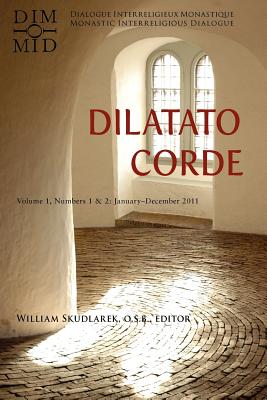 Dilatato Corde, Volume 1, Numbers I & 2: January-December 2011 - Skudlarek, William (Editor)