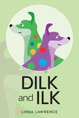 Dilk and Ilk - Lawrence, Linda