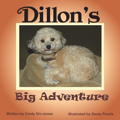Dillon's Big Adventure - Jones, Cindy Orr