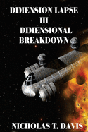 Dimension Lapse III: Dimensional Breakdown