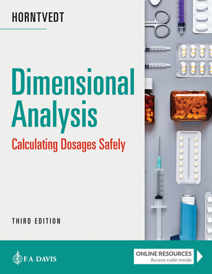 Dimensional Analysis: Calculating Dosages Safely - Horntvedt, Tracy, RN, Msn, Ba