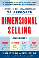 Dimensional Selling: Using the Breakthrough Q4 Approach to Close More Sales: Using the Breakthrough Q4 Approach to Close More Sales