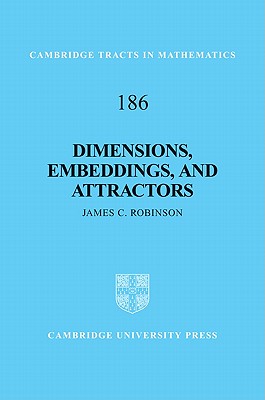 Dimensions, Embeddings, and Attractors - Robinson, James C.