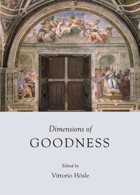 Dimensions of Goodness - Hsle, Vittorio (Editor)