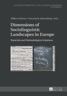 Dimensions of Sociolinguistic Landscapes in Europe: Materials and Methodological Solutions