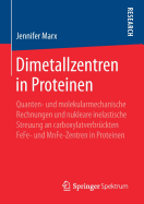 Dimetallzentren in Proteinen: Quanten- Und Molekularmechanische Rechnungen Und Nukleare Inelastische Streuung an Carboxylatverbrckten Fefe- Und Mnfe-Zentren in Proteinen
