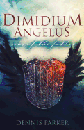 Dimidium Angelus: Sins of the Father