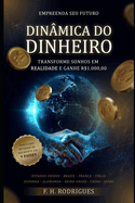 Din?mica do Dinheiro: Transforme sonhos em realidade e ganhe R$ 1.000,00