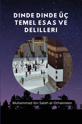 Dinde Dinde U? Temel Esas ve Delilleri - Al-Othaimeen, Muhammad Ibn Saleh