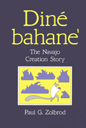 Dine Bahane: The Navajo Creation Story