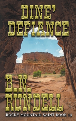 Dine' Defiance - Rundell, B N