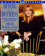 Dining with the Duchess: Making Everyday Meals a Special Occasion