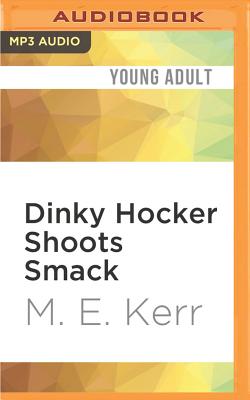 Dinky Hocker Shoots Smack - Kerr, M E, and Landon, Aaron (Read by)