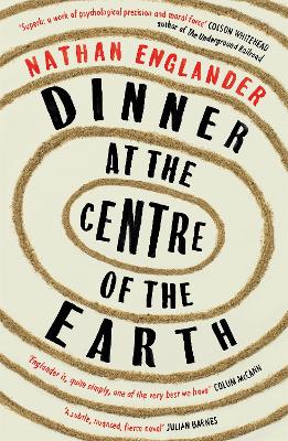 Dinner at the Centre of the Earth - Englander, Nathan