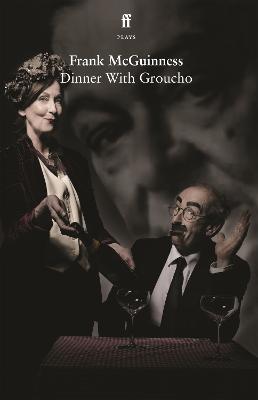 Dinner With Groucho - McGuinness, Frank