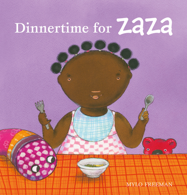 Dinnertime for Zaza - Freeman, Mylo