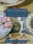Dinnerware of the 20th Century: The Top 500 Patterns