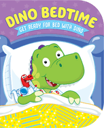 Dino Bedtime (Get Ready for Bed with Dino)