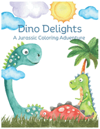 Dino Delights: A Jurassic coloring Adventure