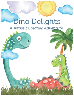 Dino Delights: A Jurassic coloring Adventure - Amin, Jawaid, MD