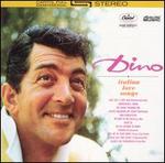 Dino! Italian Love Songs [Bonus Tracks] - Dean Martin