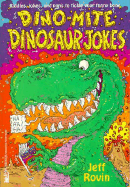 Dino Mite Dinosaur Jokes: Dino Mite Dinosaur Jokes