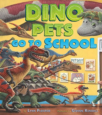 Dino Pets Go to School - Plourde, Lynn