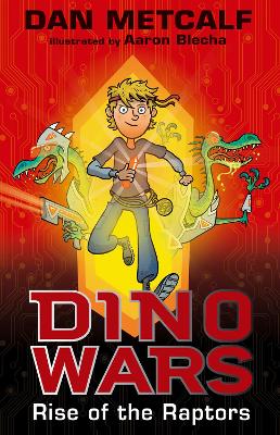 Dino Wars: Rise of the Raptors - Metcalf, Dan