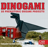 Dinogami: 20 Prehistoric Origami Projects