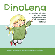 DinoLena: Das tapfere M?dchen, das den kleinen Langerhans-Zellen das Schwimmen beibringt.