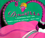 Dinorella: A Prehistoric Fairytale - Edwards, Pamela Duncan