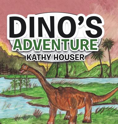 Dino's Adventure - Houser, Kathy