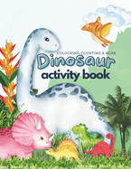 Dinosaur Activity Book: Colouring, Counting & more