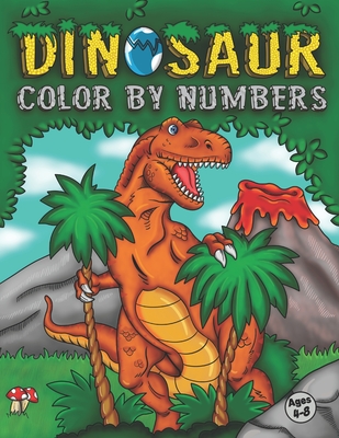 Dinosaur Color By Numbers: Coloring Book for Kids Ages 4-8 Activity Book for Boys & Girls - Press, Pretty Lion