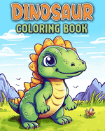 Dinosaur Coloring Book: 50 Unique Coloring Pages for Kids Ages 4-8