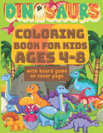 Dinosaur Coloring Book for Kids Ages 4-8 with Board Game on Cover Page: Great Gift for Boys & Girls