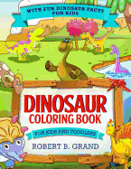 Dinosaur Coloring Book for Kids and Toddlers: With Fun Dinosaur Facts for Kids