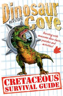 Dinosaur Cove: A Cretaceous Survival Guide - Stone, Rex