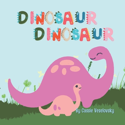 Dinosaur, Dinosaur - Veselovsky, Cassie