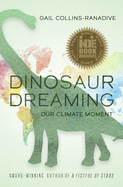 Dinosaur Dreaming: Our Climate Moment