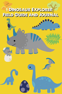 Dinosaur Explorer Field Guide and Journal