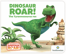 Dinosaur Roar!: The Tyrannosaurus Rex