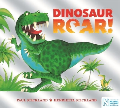 Dinosaur Roar! - Stickland, Henrietta