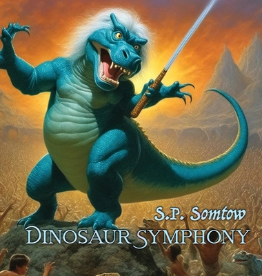 Dinosaur Symphony - Somtow, S P